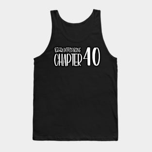 Funny 40th Birthday Quote | For 40th Birthday Tank Top